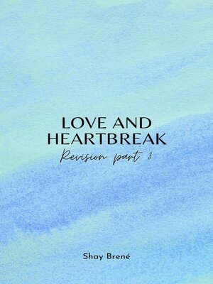 cover image of Love and Heartbreak Revision Part 3